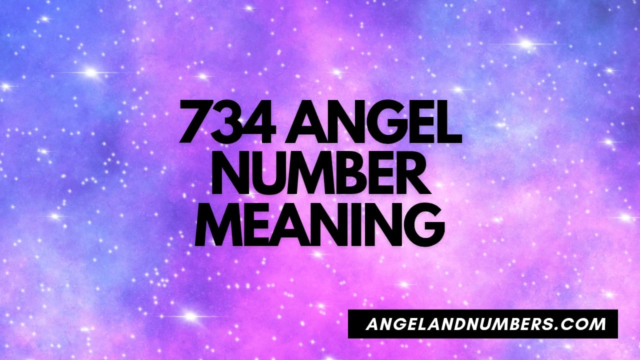 734 angel number